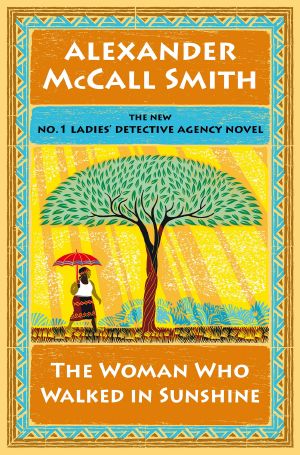 [No. 1 Ladies' Detective Agency 16] • The Woman Who Walked in Sunshine